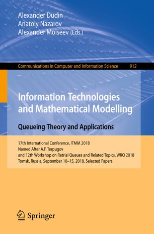 Information Technologies And Mathematical Modelling Queueing Theory And Applications 1st Ed Alexander Dudin