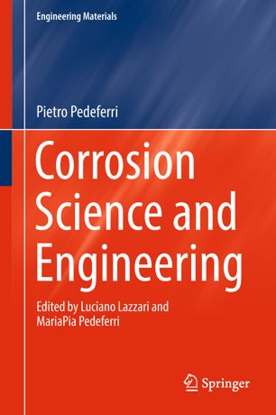 Corrosion Science And Engineering 1st Ed Pietro Pedeferri