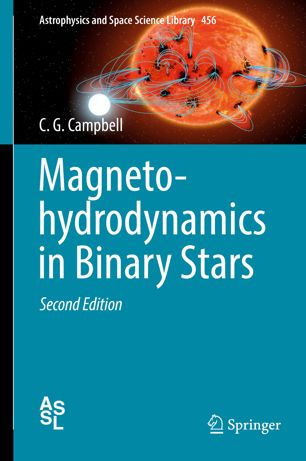 Magnetohydrodynamics In Binary Stars 2nd Ed C G Campbell