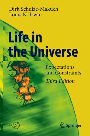 Life In The Universe Expectations And Constraints 3rd Ed Dirk Schulzemakuch
