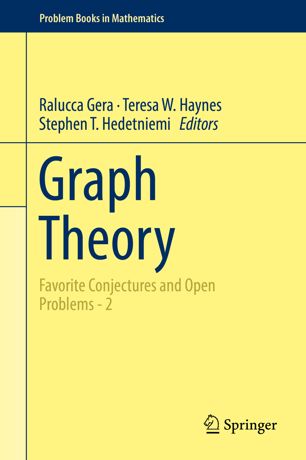 Graph Theory Favorite Conjectures And Open Problems 2 1st Ed Ralucca Gera