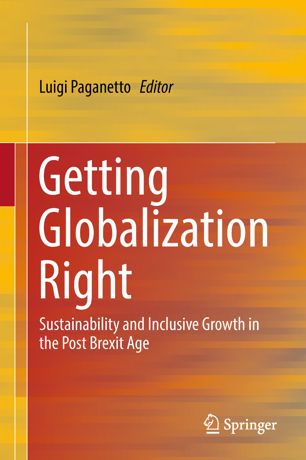 Getting Globalization Right Sustainability And Inclusive Growth In The Post Brexit Age 1st Ed Luigi Paganetto