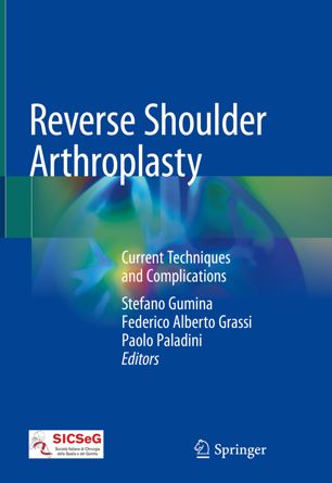 Reverse Shoulder Arthroplasty Current Techniques And Complications 1st Ed Stefano Gumina