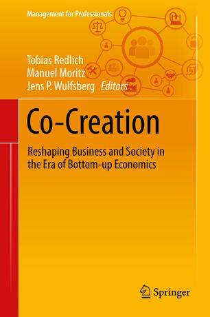 Cocreation Reshaping Business And Society In The Era Of Bottomup Economics 1st Ed Tobias Redlich