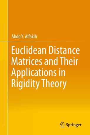 Euclidean Distance Matrices And Their Applications In Rigidity Theory 1st Ed Abdo Y Alfakih