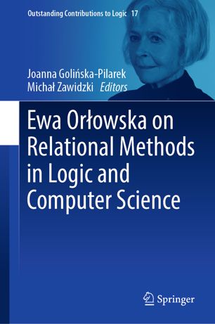 Ewa Orowska On Relational Methods In Logic And Computer Science 1st Ed Joanna Goliskapilarek