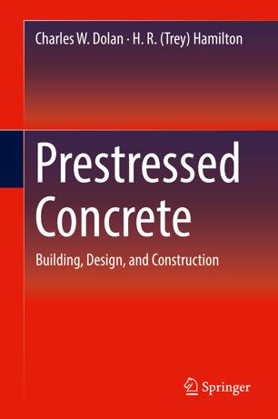 Prestressed Concrete Building Design And Construction 1st Ed Charles W Dolan