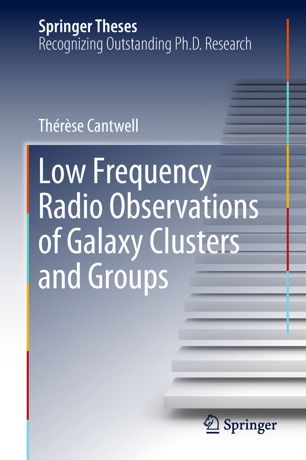 Low Frequency Radio Observations Of Galaxy Clusters And Groups 1st Ed Thrse Cantwell