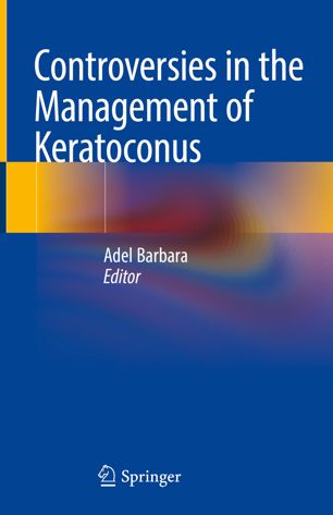 Controversies In The Management Of Keratoconus 1st Ed Adel Barbara