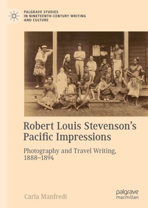 Robert Louis Stevensons Pacific Impressions Photography And Travel Writing 18881894 1st Ed Carla Manfredi