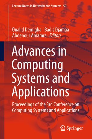 Advances In Computing Systems And Applications Proceedings Of The 3rd Conference On Computing Systems And Applications 1st Ed Oualid Demigha