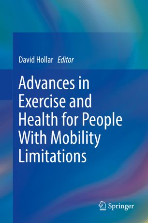 Advances In Exercise And Health For People With Mobility Limitations 1st Ed David Hollar