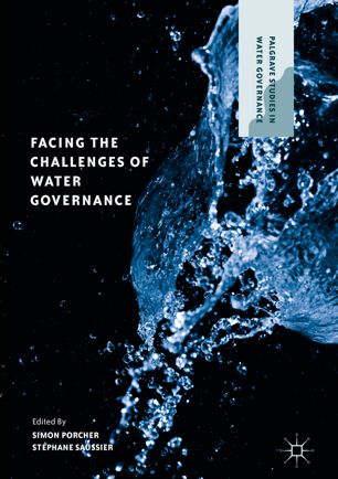 Facing The Challenges Of Water Governance 1st Ed Simon Porcher