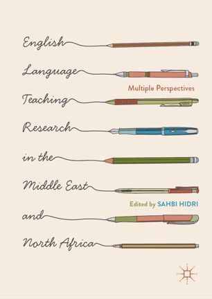 English Language Teaching Research In The Middle East And North Africa Multiple Perspectives 1st Ed Sahbi Hidri
