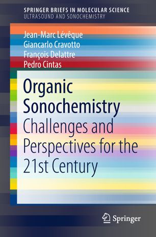 Organic Sonochemistry Challenges And Perspectives For The 21st Century 1st Ed Jeanmarc Lvque