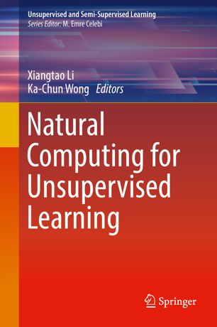 Natural Computing For Unsupervised Learning 1st Ed Xiangtao Li
