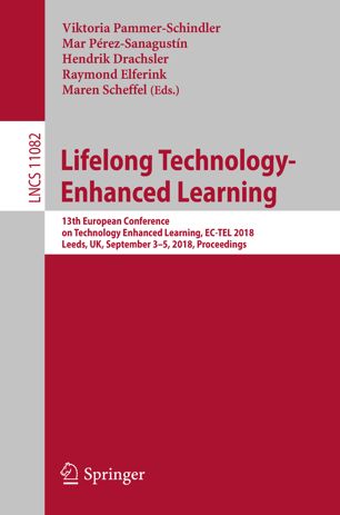 Lifelong Technologyenhanced Learning 13th European Conference On Technology Enhanced Learning Ectel 2018 Leeds Uk September 35 2018 Proceedings 1st Ed Viktoria Pammerschindler