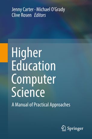 Higher Education Computer Science A Manual Of Practical Approaches 1st Ed Jenny Carter