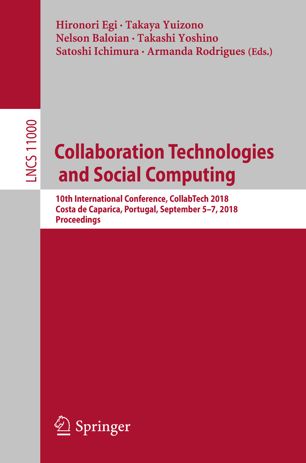 Collaboration Technologies And Social Computing 10th International Conference Collabtech 2018 Costa De Caparica Portugal September 57 2018 Proceedings 1st Ed Hironori Egi