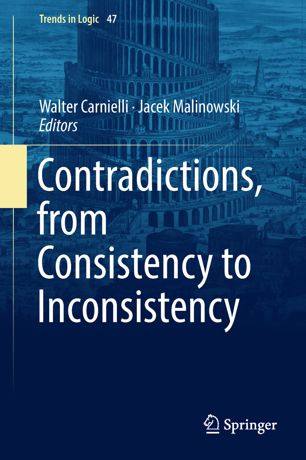 Contradictions From Consistency To Inconsistency 1st Ed Walter Carnielli