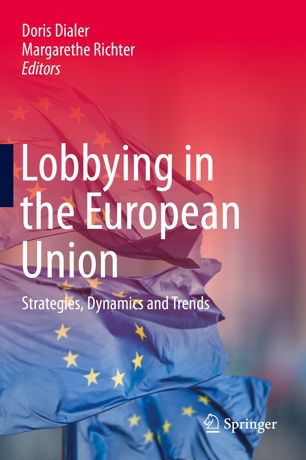 Lobbying In The European Union Strategies Dynamics And Trends 1st Ed Doris Dialer