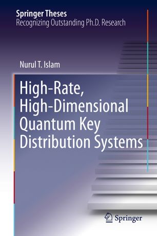 Highrate Highdimensional Quantum Key Distribution Systems 1st Ed Nurul T Islam