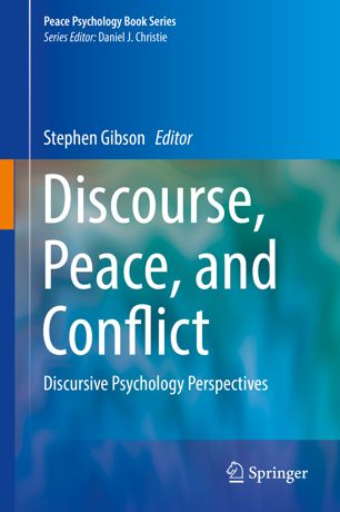 Discourse Peace And Conflict Discursive Psychology Perspectives 1st Ed Stephen Gibson