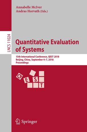 Quantitative Evaluation Of Systems 15th International Conference Qest 2018 Beijing China September 47 2018 Proceedings 1st Ed Annabelle Mciver