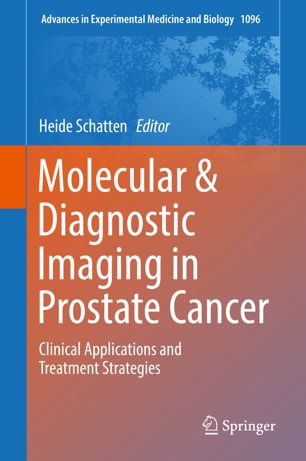 Molecular Diagnostic Imaging In Prostate Cancer Clinical Applications And Treatment Strategies 1st Ed Heide Schatten