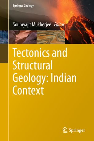 Tectonics And Structural Geology Indian Context 1st Ed Soumyajit Mukherjee
