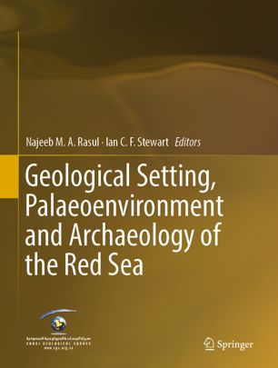 Geological Setting Palaeoenvironment And Archaeology Of The Red Sea 1st Ed Najeeb Ma Rasul