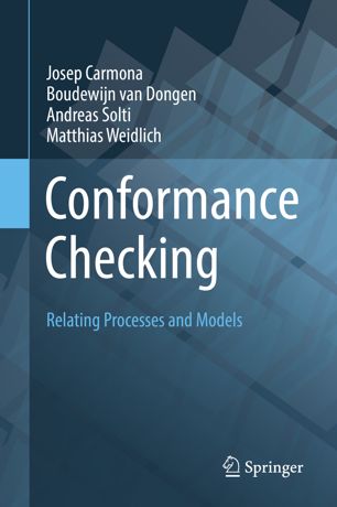 Conformance Checking Relating Processes And Models 1st Josep Carmona