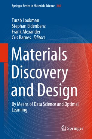 Materials Discovery And Design By Means Of Data Science And Optimal Learning 1st Ed Turab Lookman