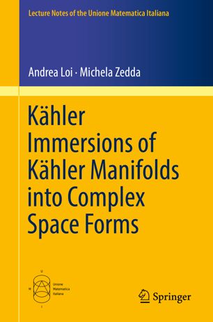 Khler Immersions Of Khler Manifolds Into Complex Space Forms 1st Ed Andrea Loi