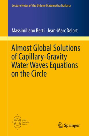 Almost Global Solutions Of Capillarygravity Water Waves Equations On The Circle 1st Ed Massimiliano Berti