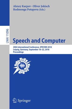 Speech And Computer 20th International Conference Specom 2018 Leipzig Germany September 1822 2018 Proceedings 1st Ed Alexey Karpov