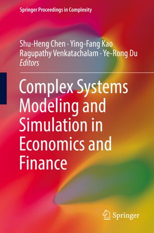 Complex Systems Modeling And Simulation In Economics And Finance 1st Ed Shuheng Chen