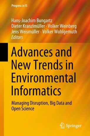 Advances And New Trends In Environmental Informatics Managing Disruption Big Data And Open Science 1st Ed Hansjoachim Bungartz