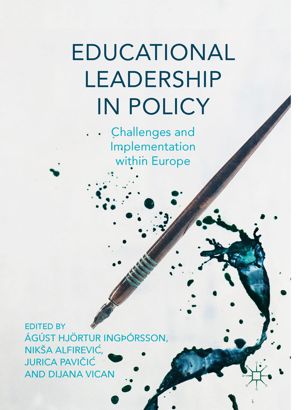 Educational Leadership In Policy Challenges And Implementation Within Europe 1st Ed Gst Hjrtur Ingrsson