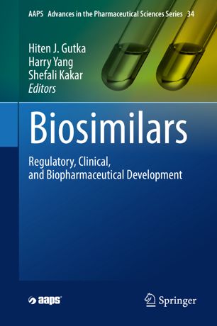 Biosimilars Regulatory Clinical And Biopharmaceutical Development 1st Ed Hiten J Gutka