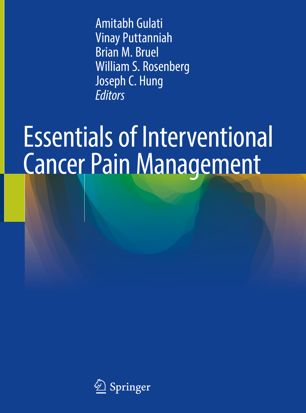 Essentials Of Interventional Cancer Pain Management 1st Ed Amitabh Gulati