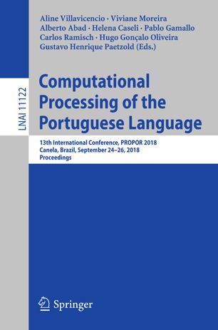 Computational Processing Of The Portuguese Language 13th International Conference Propor 2018 Canela Brazil September 2426 2018 Proceedings 1st Ed Aline Villavicencio