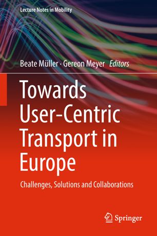 Towards Usercentric Transport In Europe Challenges Solutions And Collaborations 1st Ed Beate Mller