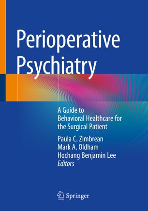 Perioperative Psychiatry A Guide To Behavioral Healthcare For The Surgical Patient 1st Ed Paula C Zimbrean