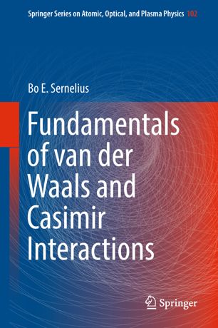 Fundamentals Of Van Der Waals And Casimir Interactions 1st Ed Bo E Sernelius