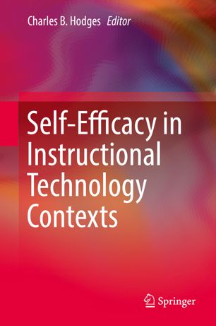 Selfefficacy In Instructional Technology Contexts 1st Ed Charles B Hodges