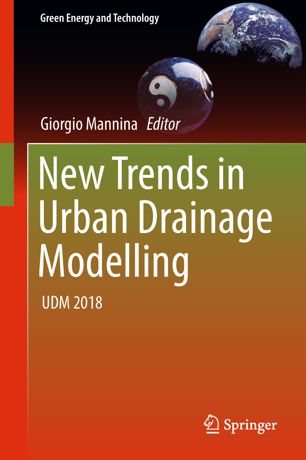 New Trends In Urban Drainage Modelling Udm 2018 1st Ed Giorgio Mannina