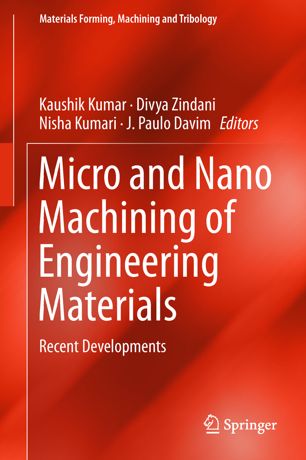 Micro And Nano Machining Of Engineering Materials Recent Developments 1st Ed Kaushik Kumar