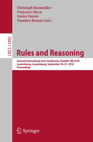 Rules And Reasoning Second International Joint Conference Rulemlrr 2018 Luxembourg Luxembourg September 1821 2018 Proceedings 1st Ed Christoph Benzmller