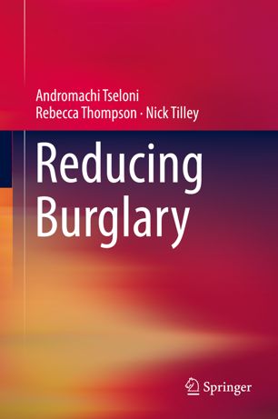 Reducing Burglary 1st Ed Andromachi Tseloni Rebecca Thompson